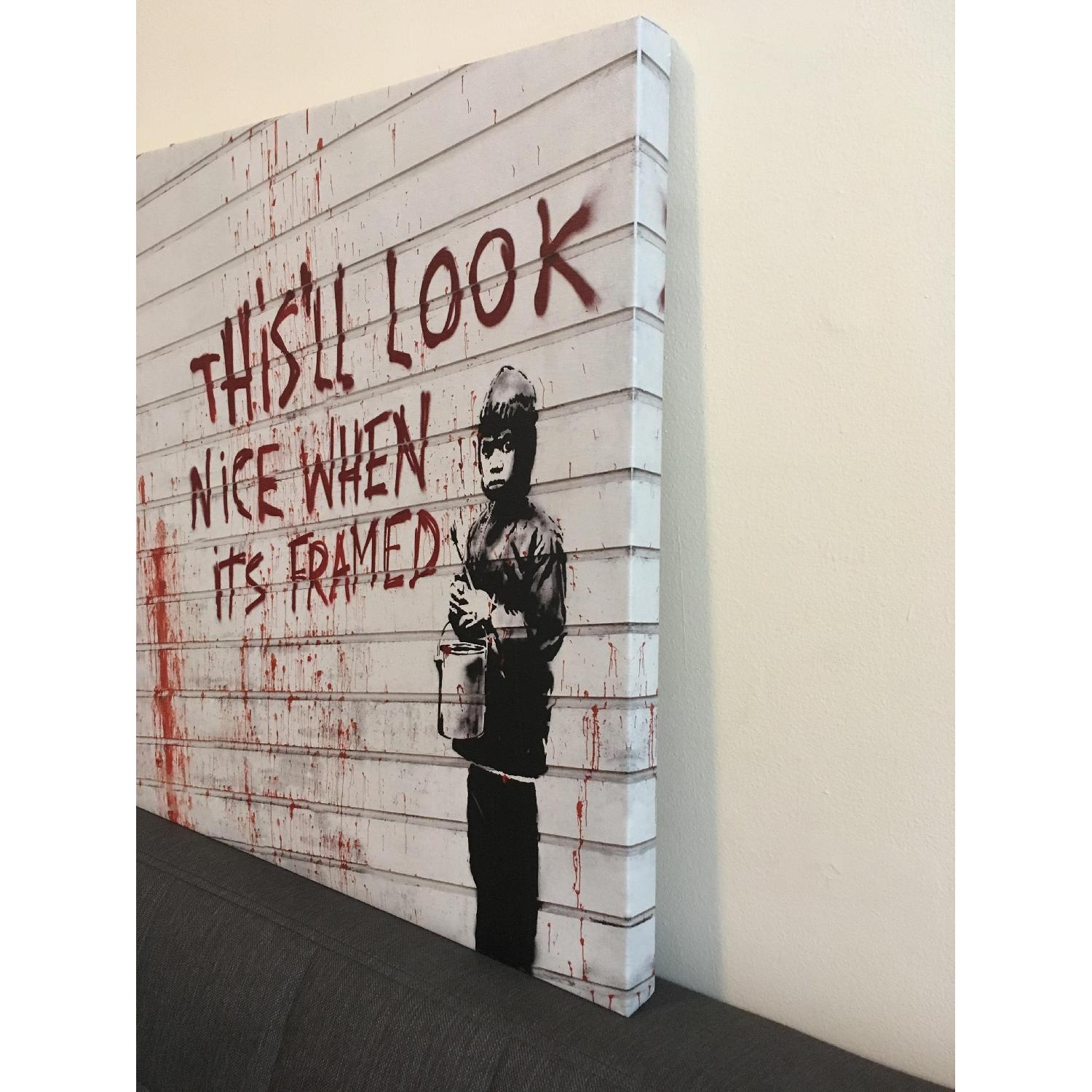 Banksy iCanvas - This Will Look Nice When It's Framed Canvas - image-2